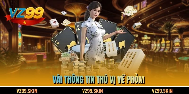 Vài thông tin thú vị về Phỏm